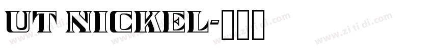 UT Nickel字体转换